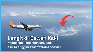 Wisata Bali Indonesia I Langit di Bawah Kaki I Pesawat Super Air Jet [upl. by Yanahs760]