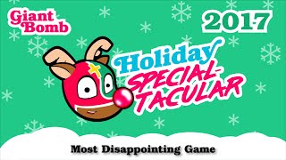 Game of the Year 2017 Most Disappointing Game [upl. by Kinsman]