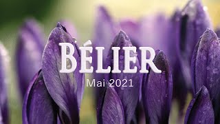 BELIER Mai 2021  Nettoyage de printemps [upl. by Nerraf]