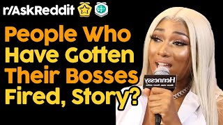 People Who Have Gotten Their Bosses Fired Story Reddit Stories [upl. by Adlay]