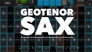 Geo Tenor Sax by GeoShred  Quick Play Through [upl. by Nyltyak]