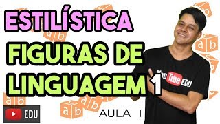 Estilística  Aula 1 Figuras de linguagem  Parte 1 [upl. by Drislane]