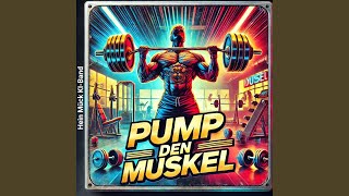 Pump den Muskel [upl. by Corly]