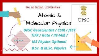 Introduction to Syllabus Atomic amp Molecular Physics UPSC Geoscientist CSIR  JEST TIFR IITJAM [upl. by Nosirrah981]