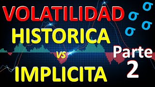 ✅Porque es tan IMPORTANTE la Volatilidad IMPLICITA✅PARTE 2💥FACIL amp DIDACTICO [upl. by Chesnut]