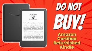 DONT BUY the Amazon Certified Refurbished Kindle 😱  8 Reasons Why [upl. by Nediarb]