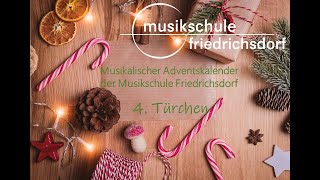 Musikalischer Adventskalender 2023 der Musikschule Friedrichsdorf 4 Türchen [upl. by Sparke900]