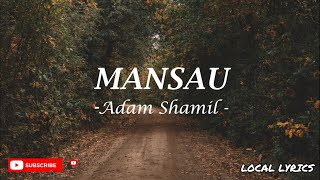 MANSAU  ADAM SHAMIL LIRIK [upl. by Maryjane]