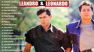 Leandro e Leonardo Álbum Completo Sucessos Inesquecíveis  Leandro e Leonardo as Melhores Antigas [upl. by Earley115]