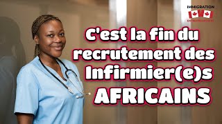 URGENTLES INFIRMIERS AFRICAINS NE POURRONT PLUS VENIR AU QUÉBEC FINI LES RECRUTEMENTS À LÉTRANGER [upl. by Easlehc232]