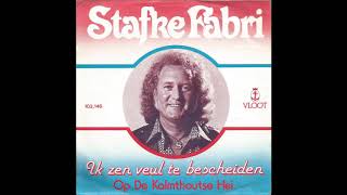 Stafke Fabri ‎ Ik Zen Veul Te Bescheiden [upl. by Sert62]