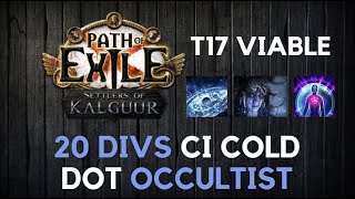 PoE 325  20 Divines Cold Dot Build  T17 viable [upl. by Agripina415]