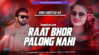 Raat Bhar Ek Bar Palag Nahi Hila Ke Remix Trrot Vibration MixDj Rohan X Dj Jm Exclusive [upl. by Yoong]