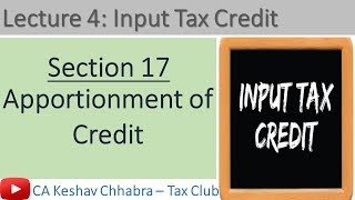 C6L4  Input Tax Credit  Apportionment of Credit  Section 17 CA Inter GST for May 2018 [upl. by Holzman]