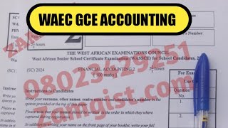 WAEC GCE Financial Accounting 2024 Questions And Answers Expo [upl. by Yaluz]