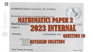 2023 INTERNAL MATHEMATICS PAPER 2 QUESTION 10 [upl. by Ajile]