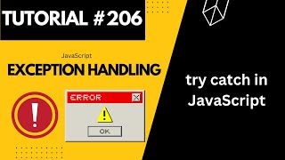 Exception Handling in JavaScript  Web Development Tutorial 206 [upl. by Buzzell]