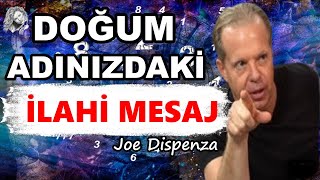 Doğum Adınızdaki Melek Sayısı Size ne Tür Bir İLAHİ MESAJ Taşıyor Joe Dispenza [upl. by Juback81]