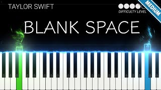 Blank Space  Taylor Swift  INTERMEDIATE Piano Tutorial [upl. by Anikas]