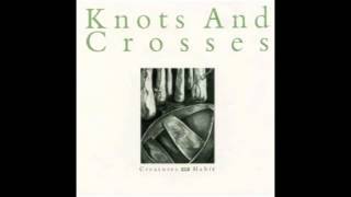 Knots amp CrossesCreatures of Habit [upl. by Wilde]