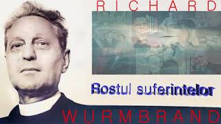 19 Rostul suferintelor  Richard Wurmbrand [upl. by Aneelak]