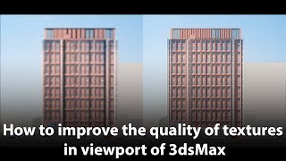 How to improve the quality of textures in viewport of 3dsMax [upl. by Hamas]