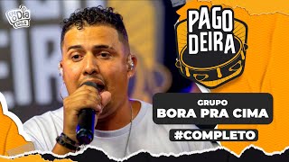 Pagodeira  Grupo Bora Pra Cima Completo [upl. by Atinav]