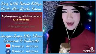 Rindu Aku Rindu Kamu  Doel S ft Nini C Karaoke Duet Sing With Noenic Aditya [upl. by Atnauqahs]