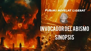 Invocador del abismo  Sinopsis [upl. by Nhojleahcim]