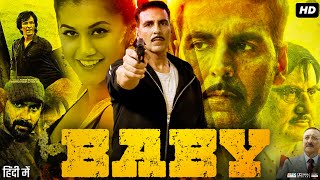 Baby Full Movie Hindi Review amp Facts  Akshay  Kay Kay Menon  Taapsee  Rana Daggubati  Danny [upl. by Helenka328]