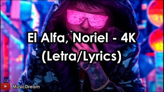 El Alfa Ft Darell Noriel  4K LetraLyrics HD [upl. by Attaynik]