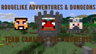 Minecraft  Team Canadas Best Moments in Roguelike Adventures amp Dungeons Discontinued Series [upl. by Eniahs]