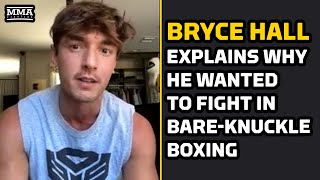 Bryce Hall Explains Why Hes Doing BareKnuckle Fight As Social Influencer  MMA Fighting [upl. by Kinnie]