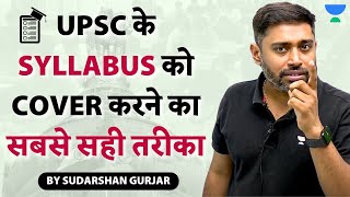 How to cover UPSC IAS Syllabus  Tips amp Tricks by SudarshanGurjar [upl. by Henryetta]