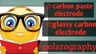 Part 3 polarography carbon paste electrode and glassy carbon electrode mscchemistry [upl. by Boccaj]