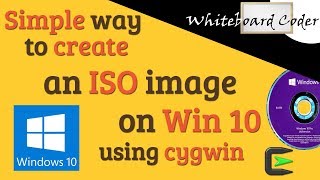 Creating an ISO image on win 10 using cygwin [upl. by Trebor469]