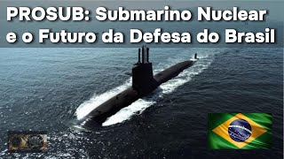 PROSUB 2024 Novo Cronograma Atualizado para o Submarino Nuclear Brasileiro SOBERANIA TECNOLÓGICA [upl. by Yentyrb973]