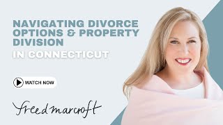 Navigating Divorce Options amp Property Division in Connecticut [upl. by Procora7]