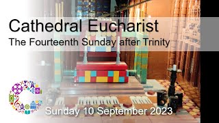 Cathedral Eucharist  Sunday 10 September 2023  Chester Cathedral [upl. by Weissberg]