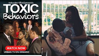 Toxic Behaviors  FULL MOVIE  Black Cinema [upl. by Ermey935]