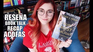 UNA CORTE DE HIELO Y ESTRELLAS Sarah J Maas  ACOFAS BookTalk amp Recap [upl. by Nerad]