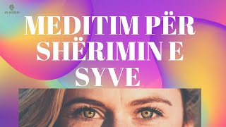 Meditim për shërimin e syve  Valentina Rexhaj [upl. by Emera]