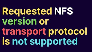 Fix Requested NFS version or transport protocol is not supported [upl. by Glanti]