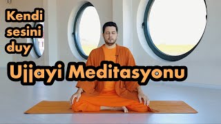 Ujjayi Meditasyonu Kendi Sesini Duy [upl. by Wallach502]