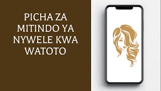 Picha za Mitindo Ya Nywele Kwa Watoto [upl. by Quintina728]