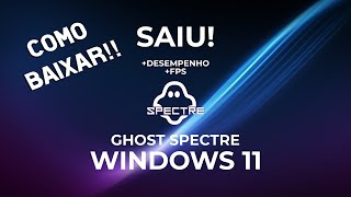 Windows 11 Ghost Spectre Como baixar e instalar [upl. by Anabella]