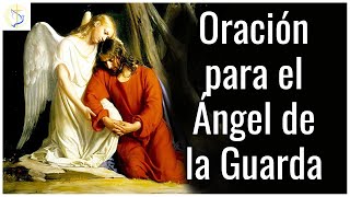 Oración a los Ángeles Custodios Protección para Adultos [upl. by Ledda411]