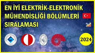 En İyi ElektrikElektronik Mühendisliği fakülteleri 2024 Sıralaması [upl. by Bary]