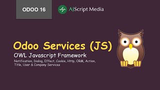 Odoo Services Using OWL Javascript Framework [upl. by Hagep]