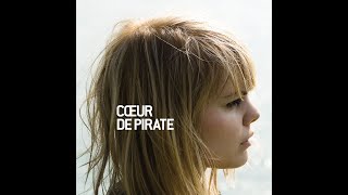 Cœur de pirate  Cœur de pirate Album [upl. by Caryn]